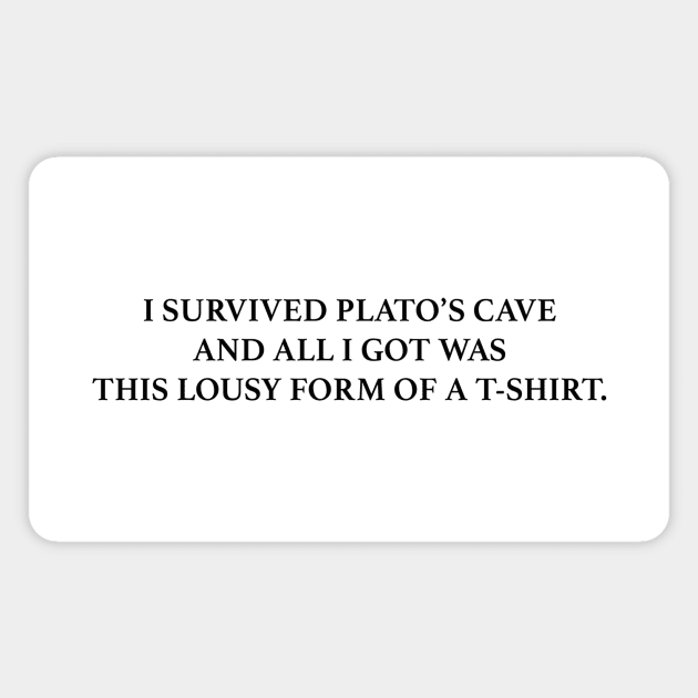 PLATO'S SHIRT Magnet by Philosophy Shirts